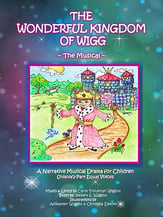 The Wonderful Kingdom of Wigg - The Musical Unison/Two-Part choral sheet music cover